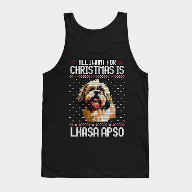 All I Want for Christmas is Lhasa Apso - Christmas Gift for Dog Lover Tank Top by Ugly Christmas Sweater Gift